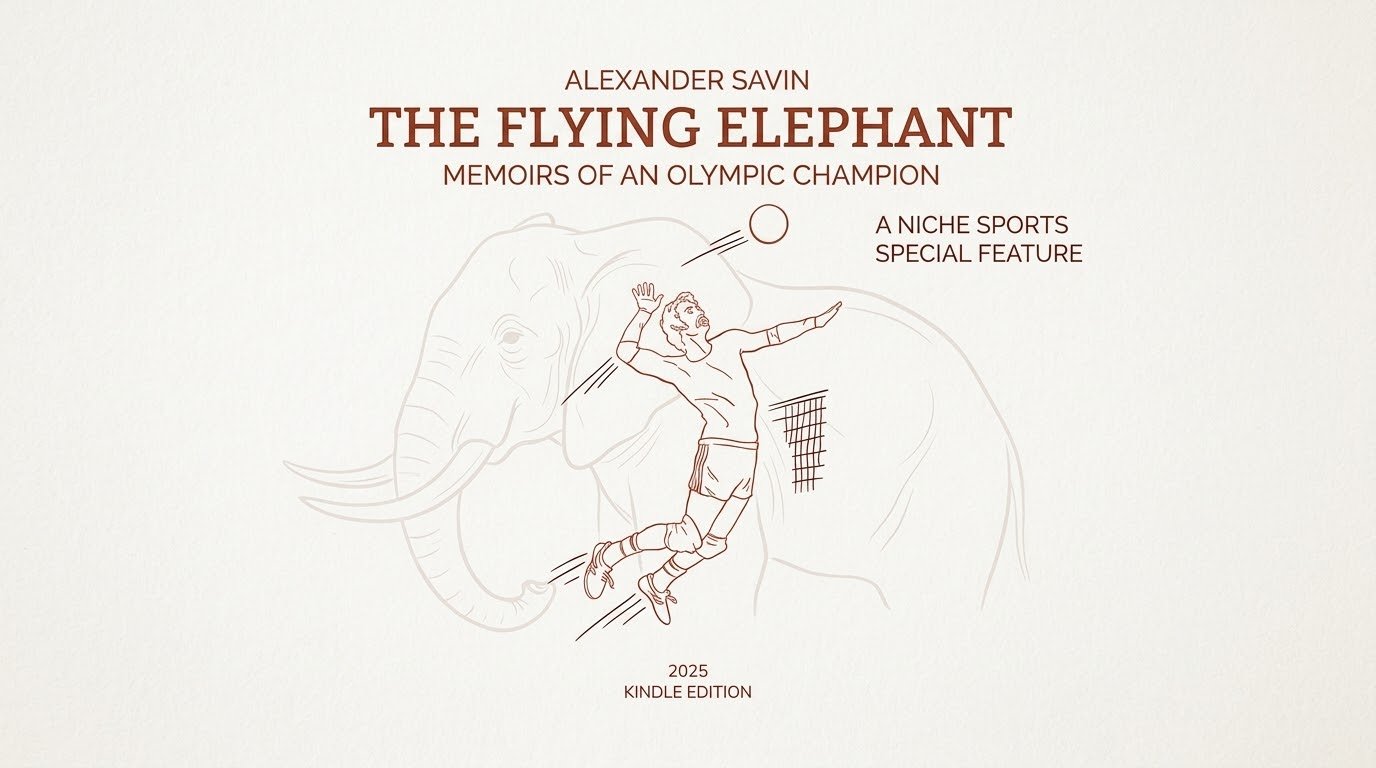 The Flying Elephant Memoirs of an Olympic Champion Kindle Edition Alexander Savin —  Review & Reader’s Guide